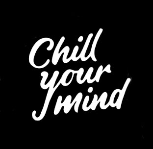 chill your mind font.jpg