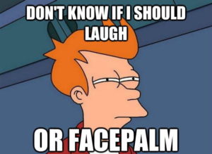 F291ccac95eec1942535475f65909a52_-i-should-laugh-or-facepalm-facepalm-meme_604-453-min-300x219.jpeg