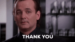 Thank You Bill Murray.gif