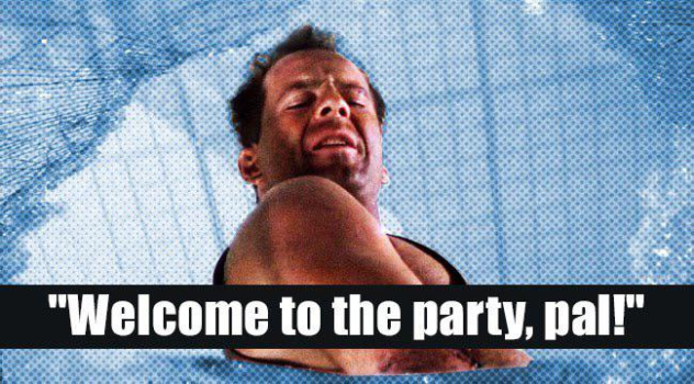 welcome to the party pal.png