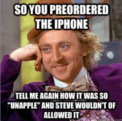Condescending Wonka - so you preordered the iphone tell me again how it was so un-2.jpg