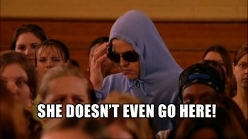 Mean-Girls-Meme-She-Doesnt-Even-Go-Here-12.jpg