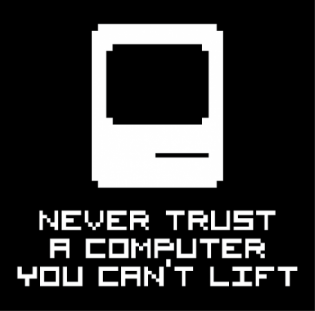 never-trust-a-computer-508x503.png