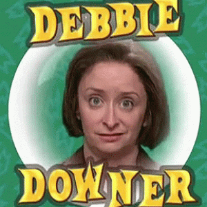 debbie_downer.gif