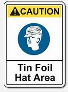 CautionTinFoilHatArea.jpg