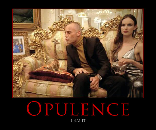 opulence.jpg