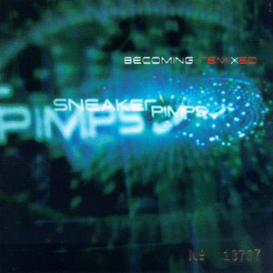 Sneaker Pimps - Becoming Remixed.jpg
