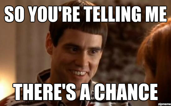 theres-a-chance.jpeg
