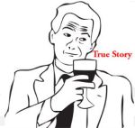 true_story_by_truestoryplz-d41r0te.png