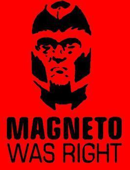 5420940502_Magneto20Was20Right_xlarge.jpeg