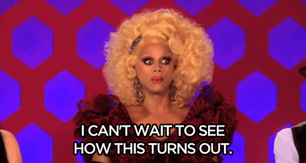 47777-Rupaul-gif-I-cant-wait-to-see-czuJ.gif