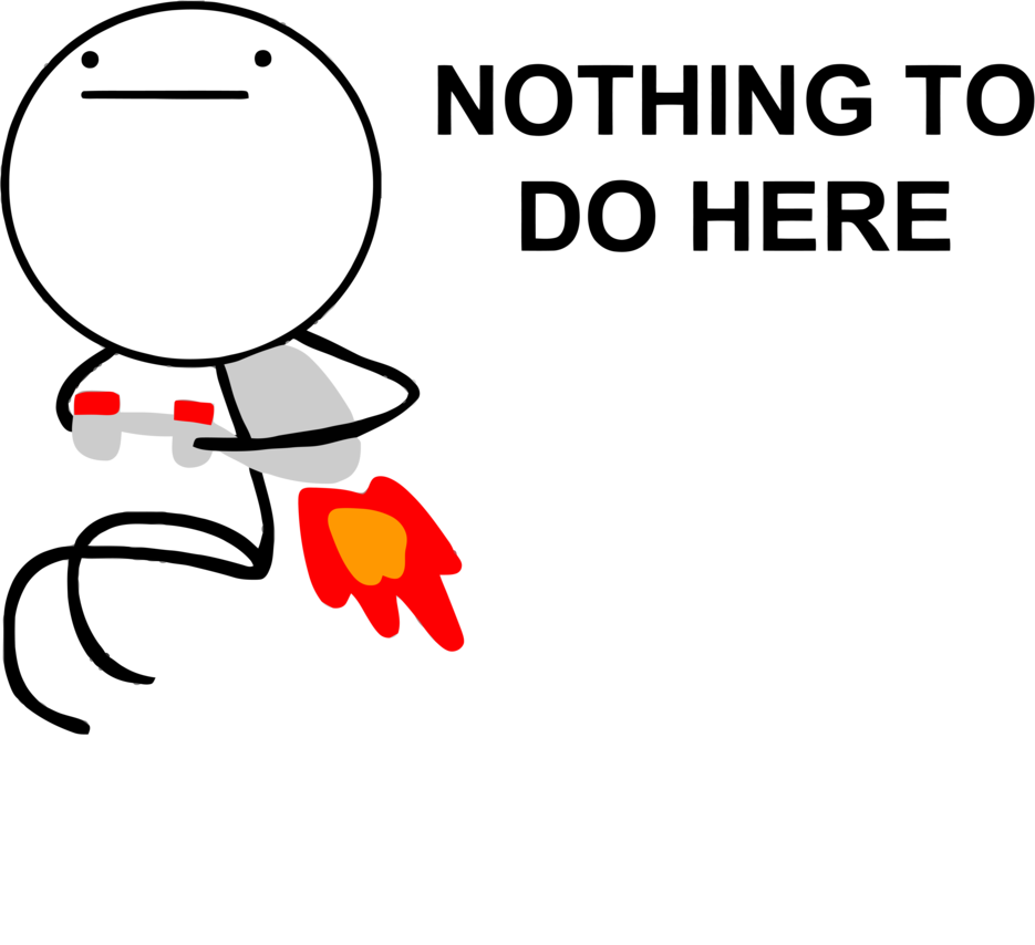 Nothing_to_do_here_by_rober_raik-d4cxltj.png