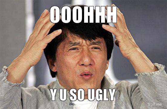 ooohhh-y-u-so-ugly.jpg