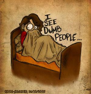 I_see_dumb_people_o_O_by_cool_slayer.jpg