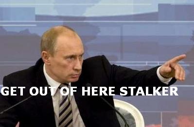 get-out-of-here-stalker.jpg