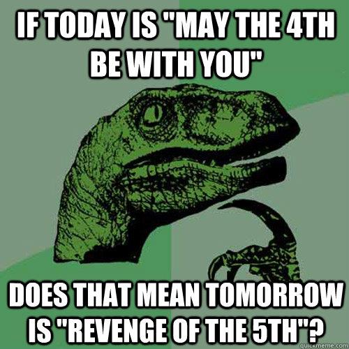 2013-05-04-May-the-Fourth-Be-with-You.jpg