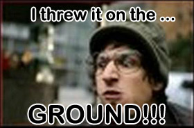 threw_It_on_the_ground_280.jpg