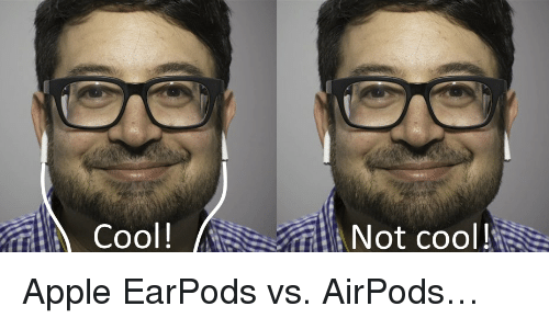 cool-not-cool-apple-earpods-vs-airpods…-3689940.png