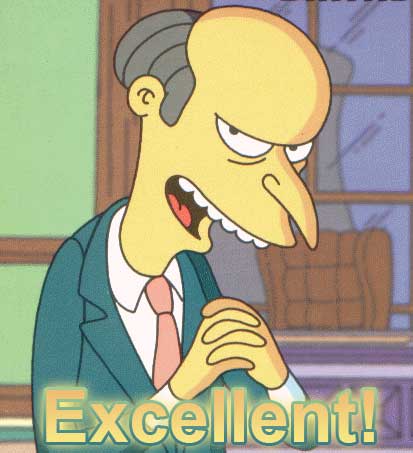That-Is-Excellent-MrBurns.jpg